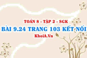 Bài 9.24 trang 103 Toán 8 Kết nối tri thức Tập 2